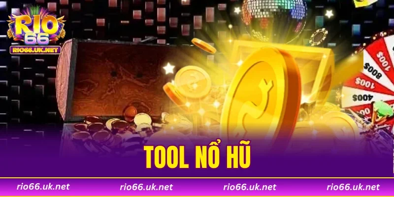 Tool Nổ Hũ